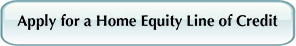 Apply for a Home Equity Line of Credit